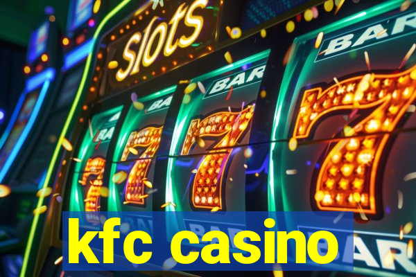 kfc casino